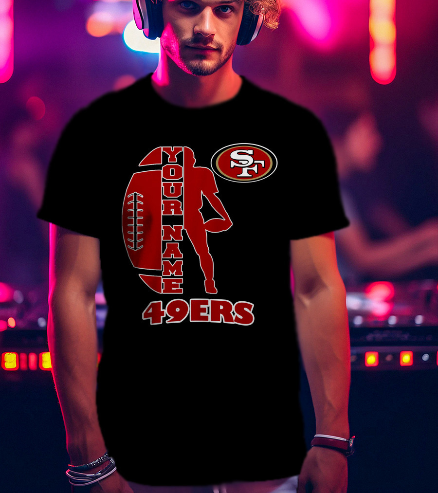 49ers Your Name Sf Football T-Shirt