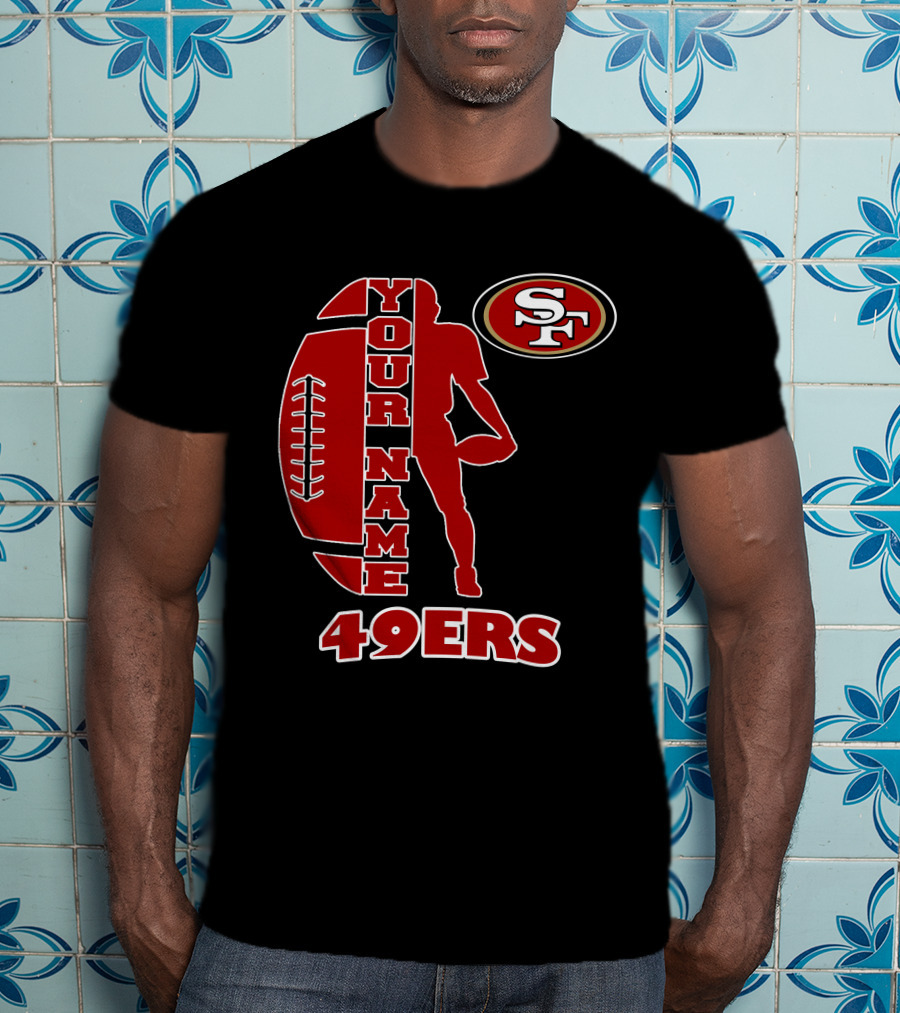 49ers Your Name Sf Football T-Shirt