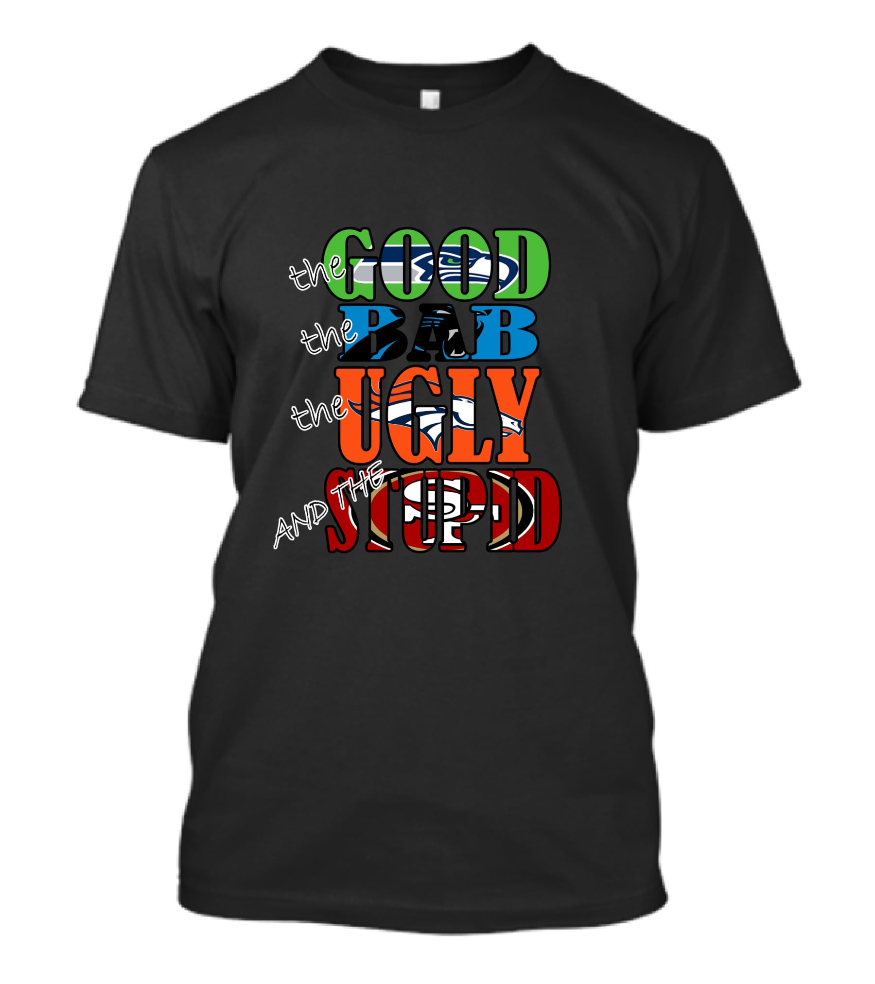 The Good Bad Ugly Stupid Seattle Seahawks Nfl Team Theme T-Shirt