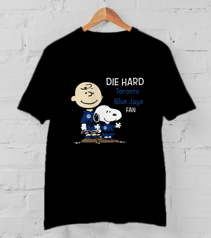DIE HARD Toronto Blue Jays FAN Snoopy Charlie Brown T-Shirt