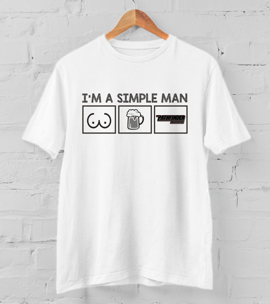 I'm A Simple Man Boobs Beer Pathfinder Rollin' Cold T-Shirt