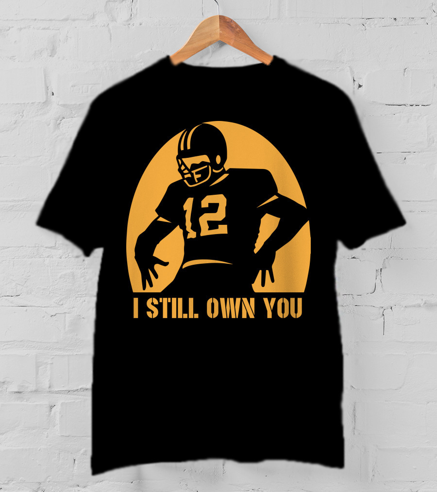 I Still Own You 12 Football Iconic T-Shirt
