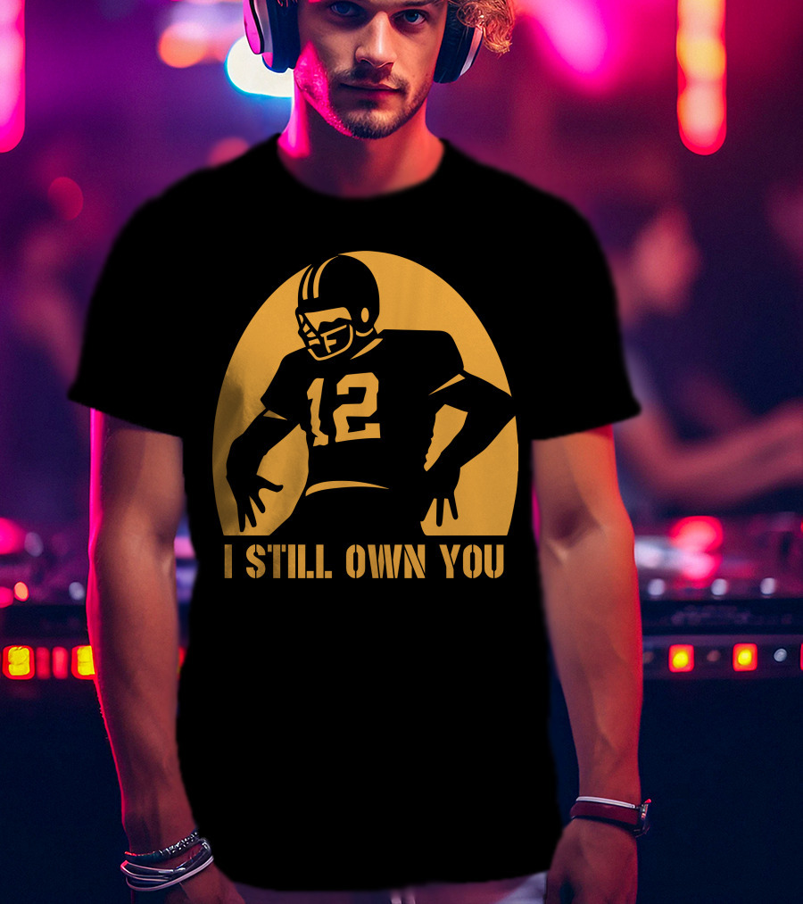 I Still Own You 12 Football Iconic T-Shirt