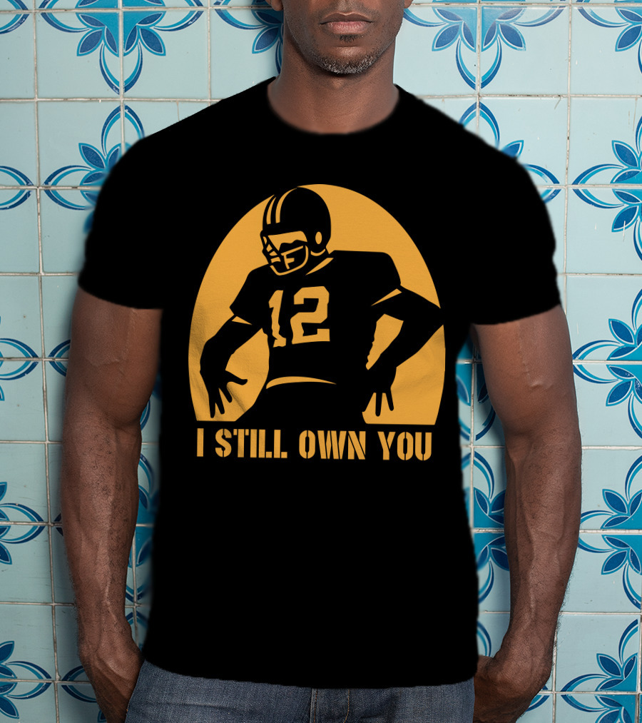 I Still Own You 12 Football Iconic T-Shirt