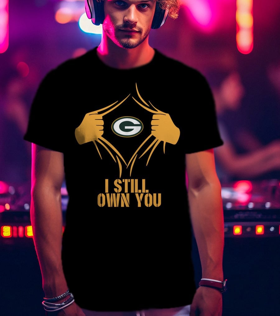 I Still Own You Green Bay Packers Aaron Rodgers T-Shirt