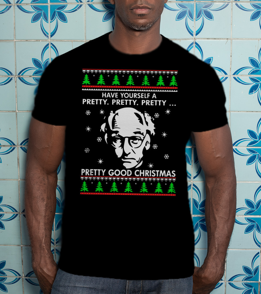 Larry David Have Yourself A Pretty Pretty Pretty Good Christmas T-Shirt