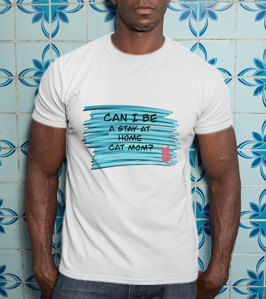 Can I Be A Stay At Home Cat Mom Pink Cat Blue Background T-Shirt