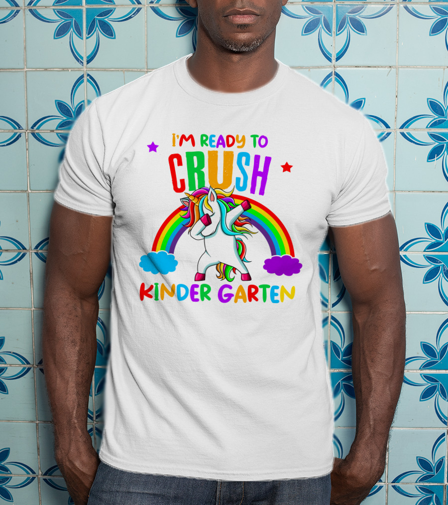 I Am Ready To Crush Kindergarten Unicorn Rainbow Stars Colorful Fun T-Shirt