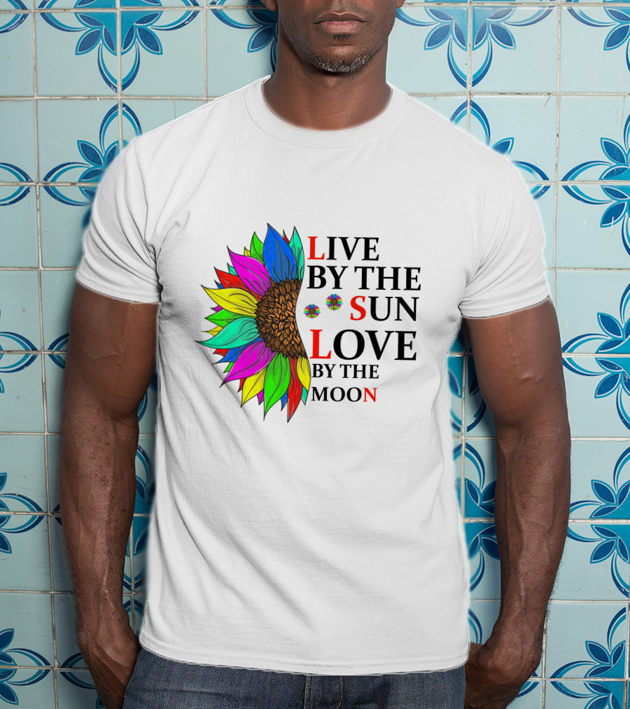Live By The Sun Love By The Moon Sunflower Colorful T-Shirt
