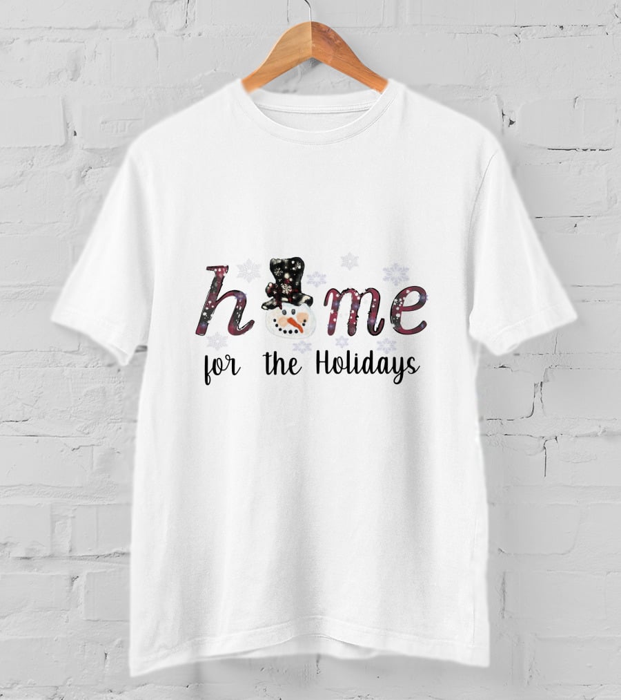 Home Snowman For The Holidays T-Shirt
