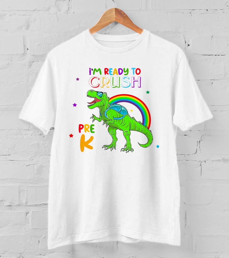 I'm Ready To Crush Pre K Dinosaur Rainbow Stars T-Shirt