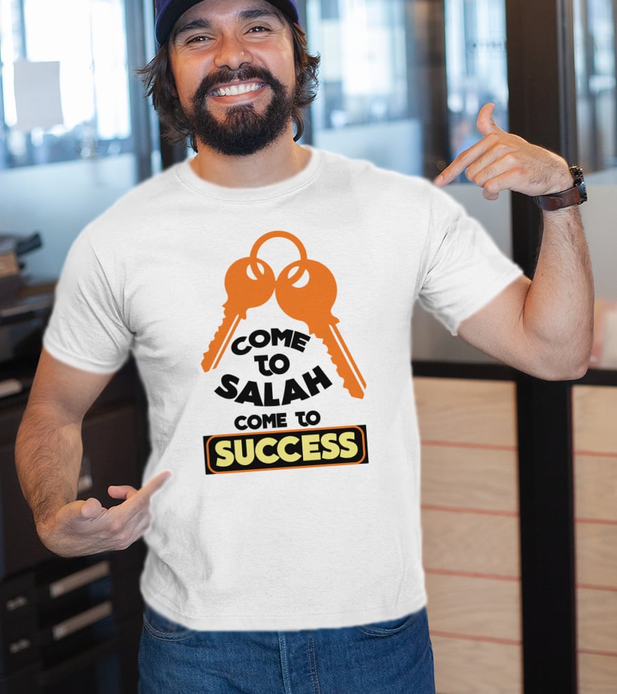 Come To Salah Come To Success Keys T-Shirt