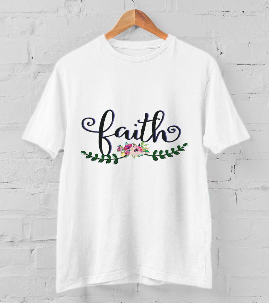 Faith With Vibrant Floral And Greenery Accents T-Shirt