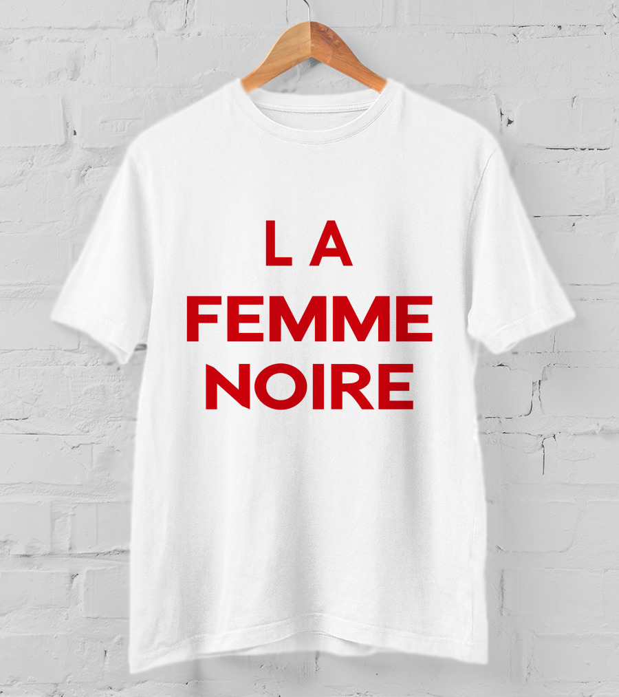 La Femme Noire Bold Statement Typography T-Shirt