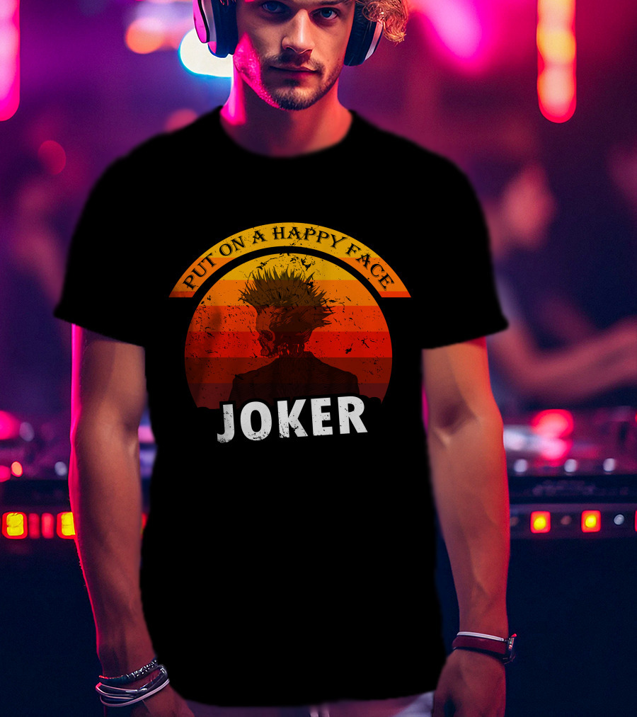 Put On A Happy Face Joker Sunset T-Shirt