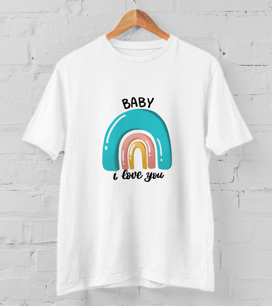 Baby I Love You Rainbow Welcome T-Shirt