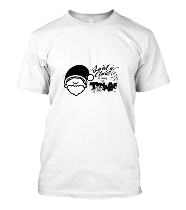 Santa Claus Is Coming To Town Festive Santa Face And Christmas Trees T-Shirt