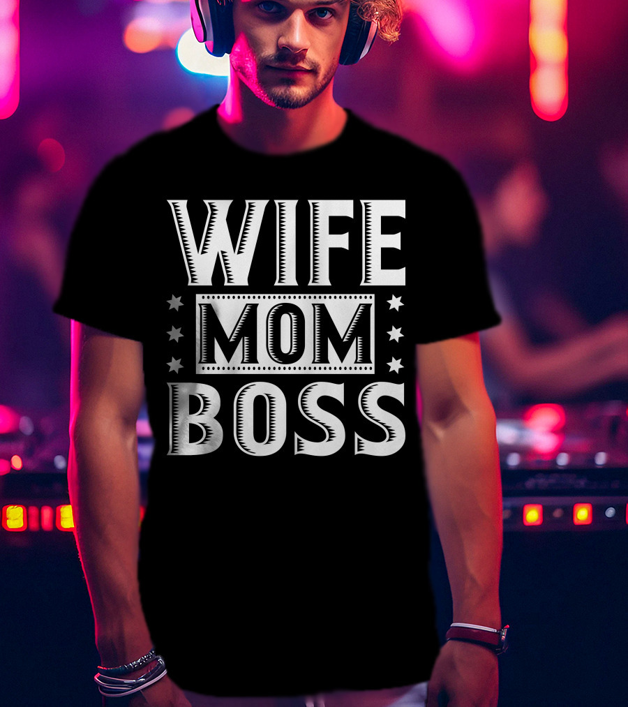 Wife Mom Boss Stars T-Shirt