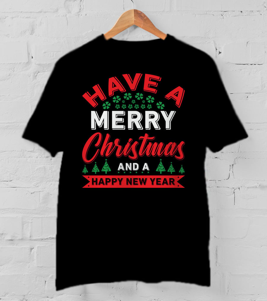 Have A Merry Christmas And A Happy New Year Holiday Trees And Snowflakes T-Shirt