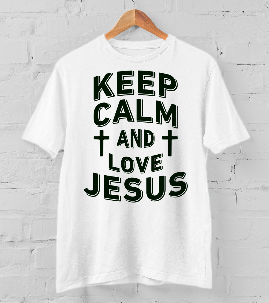 Keep Calm And Love Jesus With Cross Symbols T-Shirt