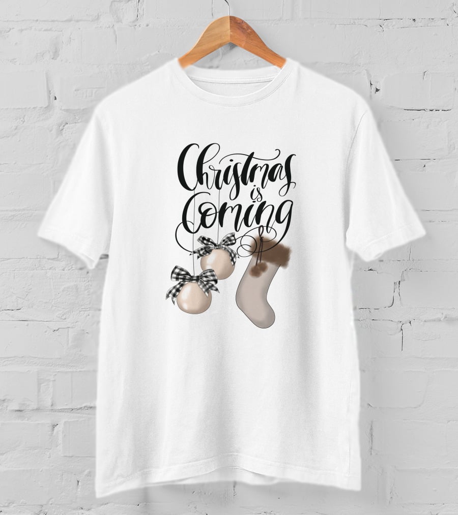 Christmas Is Coming Ornaments And Stocking Decor T-Shirt