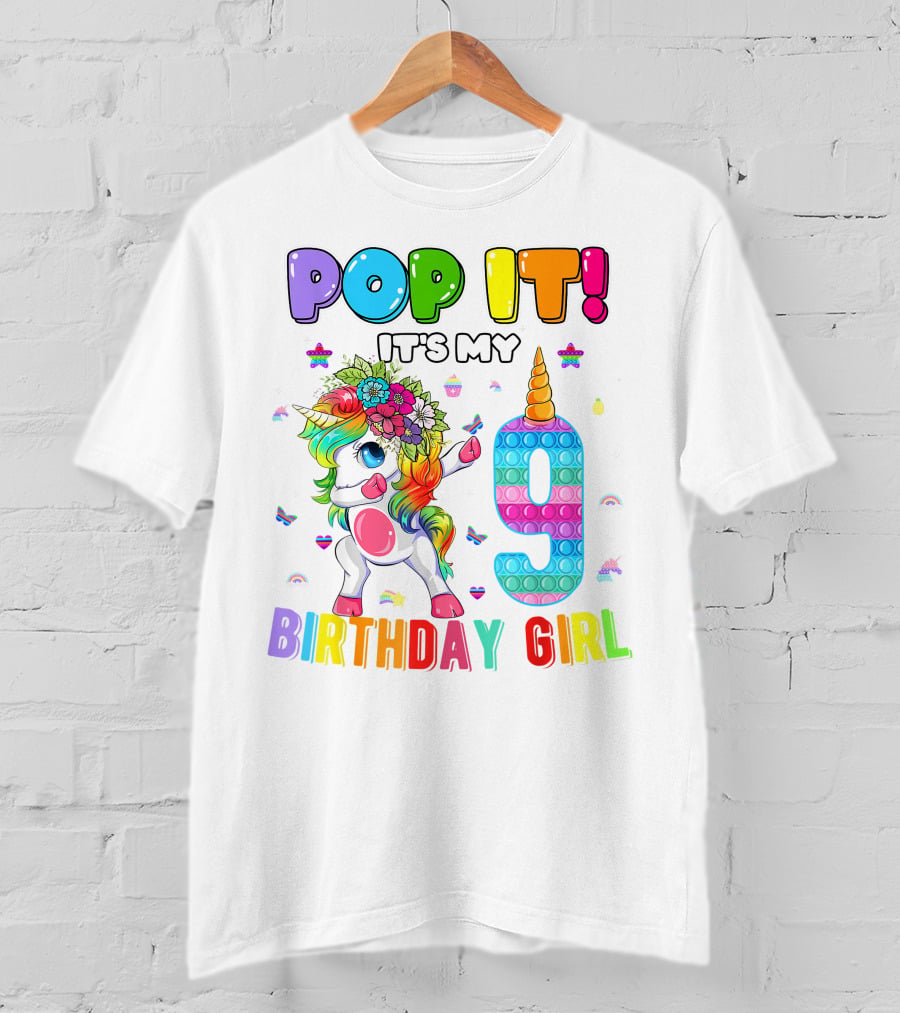 Pop It It's My 9 Birthday Girl Unicorn Rainbow Pop It T-Shirt