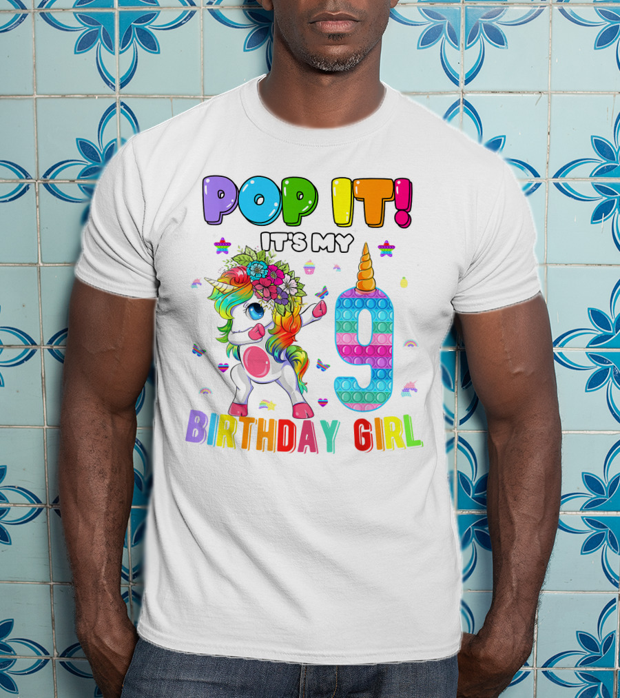 Pop It It's My 9 Birthday Girl Unicorn Rainbow Pop It T-Shirt