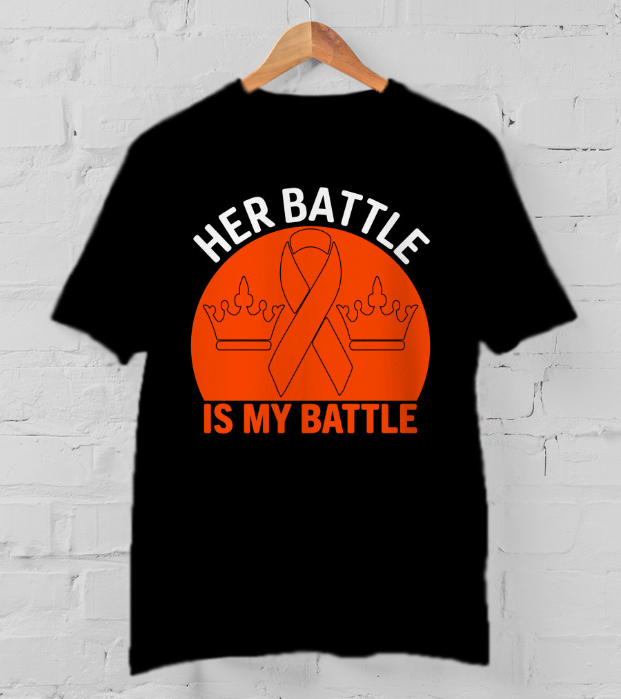Her Battle Is My Battle Cancer Awareness Ribbon Crowns T-Shirt