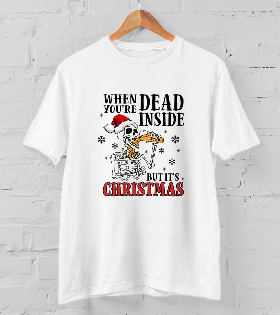 When You're Dead Inside Skeleton Drinking Christmas Santa Hat Snowflakes T-Shirt