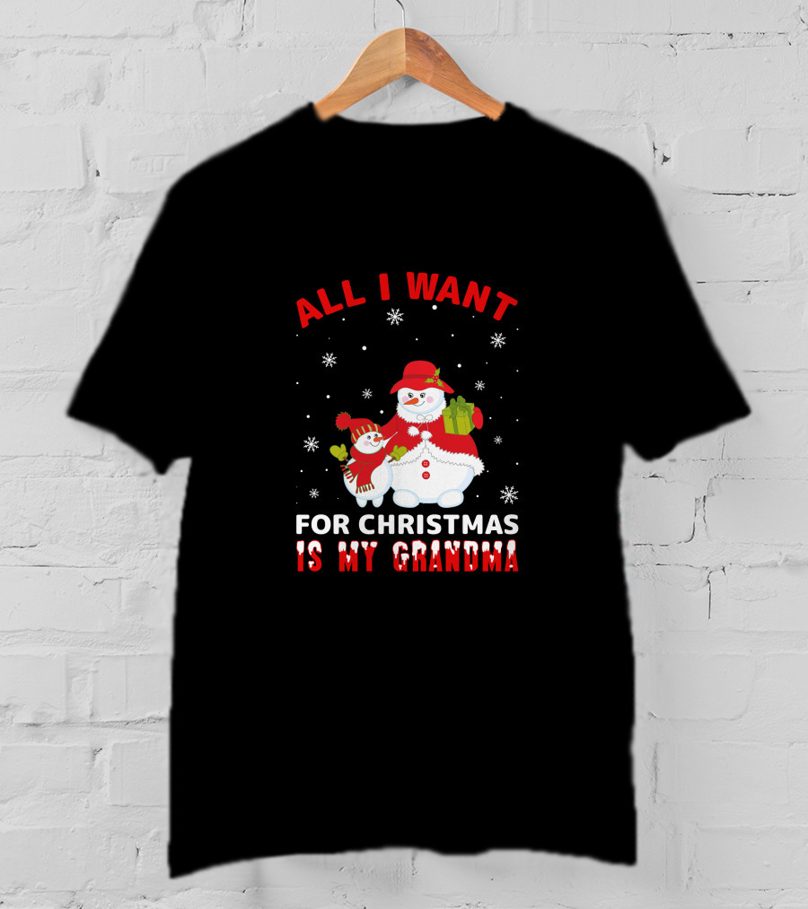 All I Want For Christmas Is My Grandma Snowman Family Holding Gifts T-Shirt