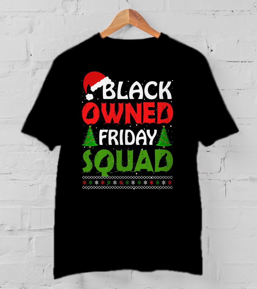Black Owned Friday Squad Christmas Day T-Shirt