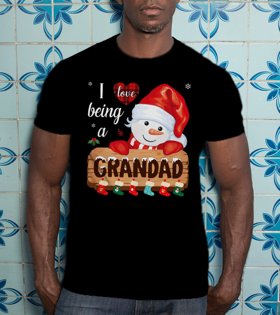 I Love Being A Grandad Snowman Festive Holiday T-Shirt