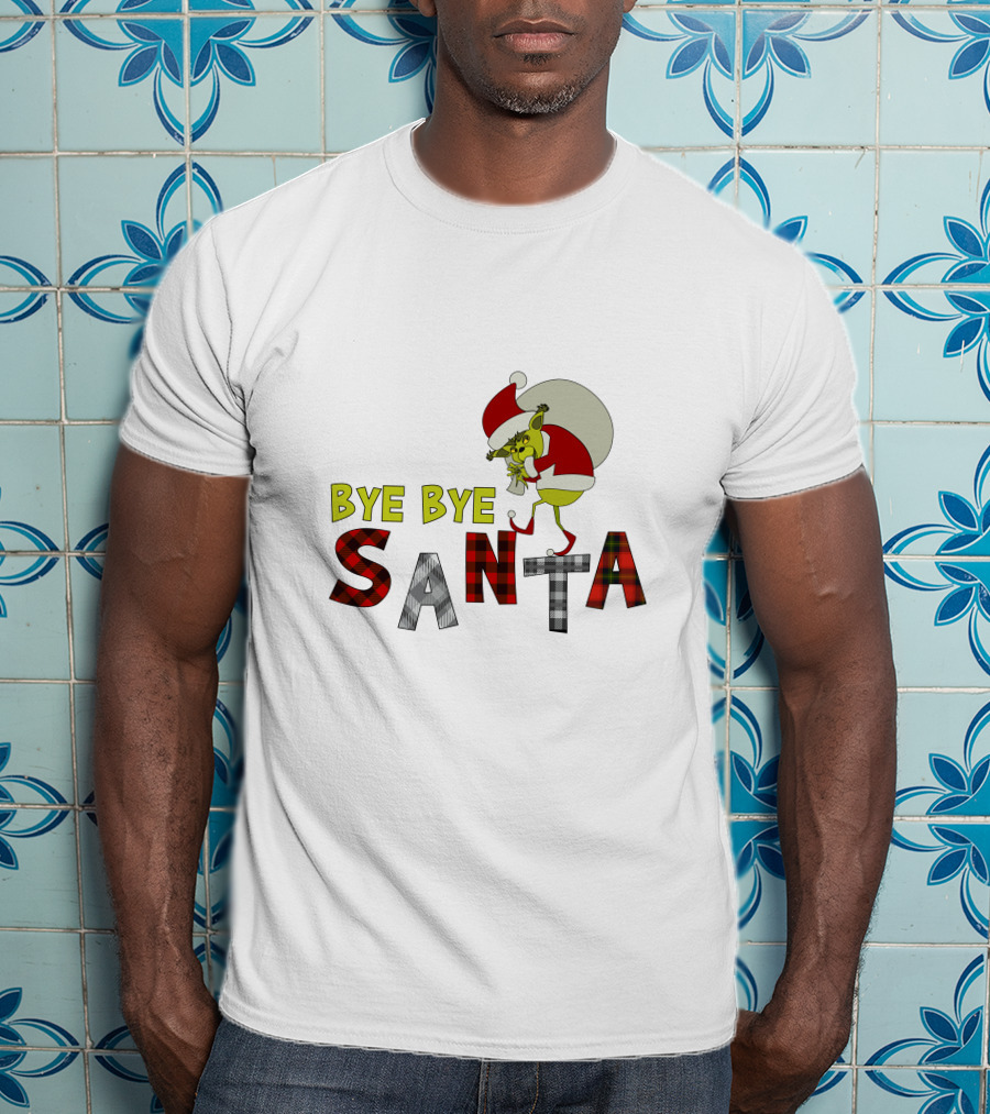 Bye Bye Santa The Grinch Santa Hat T-Shirt