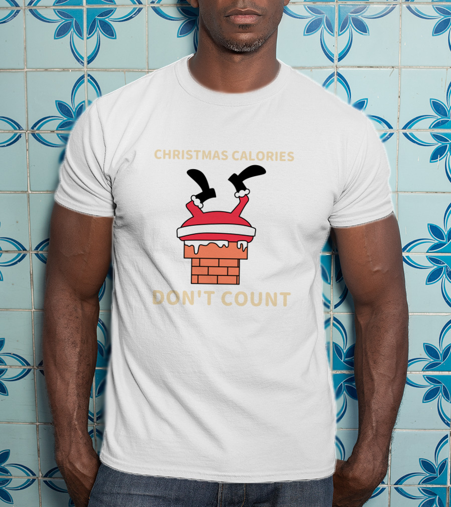 Christmas Calories Don't Count Santa Stuck In Chimney T-Shirt