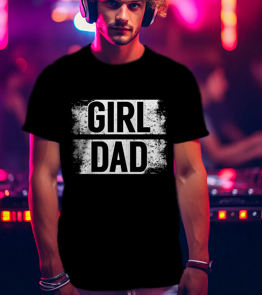 Girl Dad Daddy Fathers Day T-Shirt