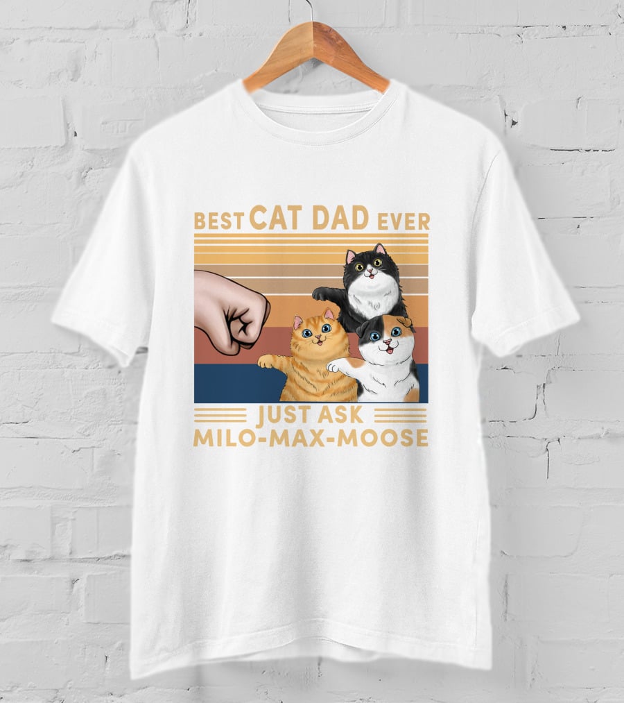 Best Cat Dad Ever Just Ask Milo Max Moose T-Shirt