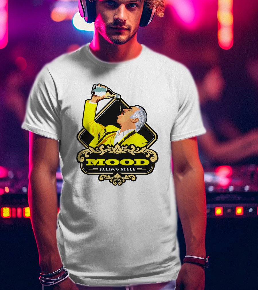 Jalisco Style Mood Mood T-Shirt