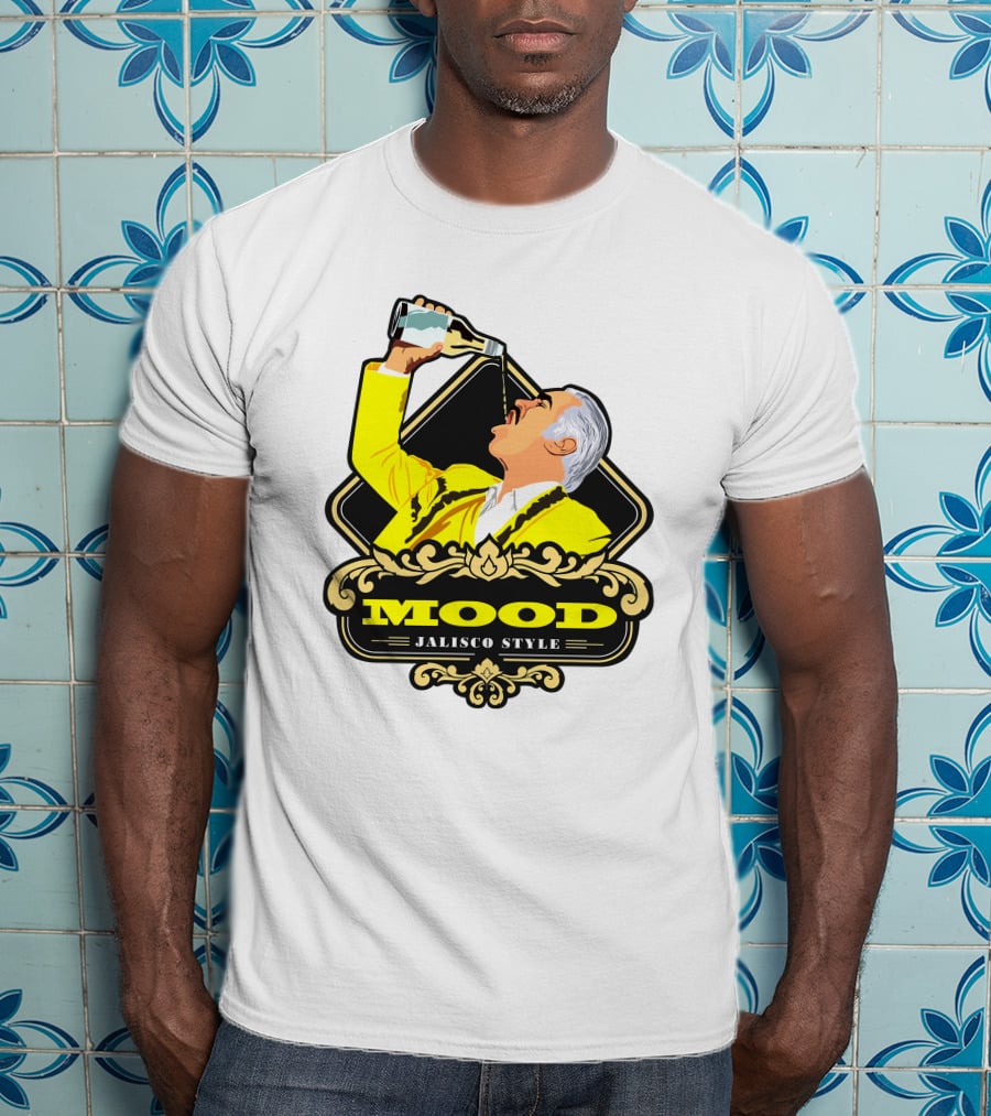 Jalisco Style Mood Mood T-Shirt