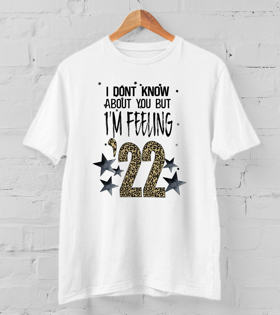 I Don't Know About You But I'm Feeling 22 Leopard Print Stars T-Shirt