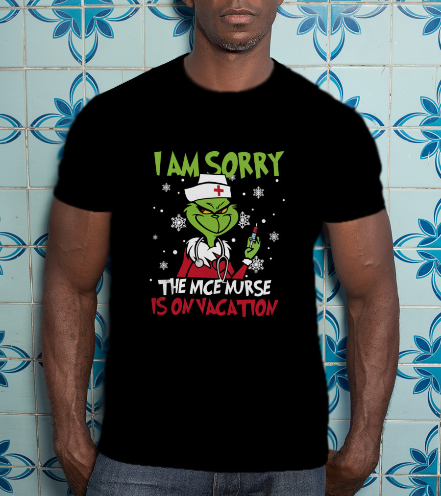 I Am Sorry The Nice Nurse Is On Vacation Grinch Nurse Christmas Snowflakes T-Shirt