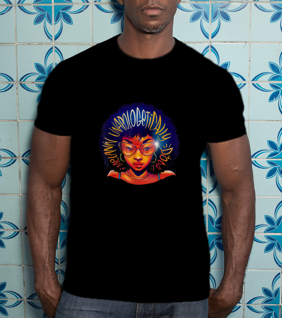 Melanin Unapologetically Dope Colorful Afro Glasses T-Shirt
