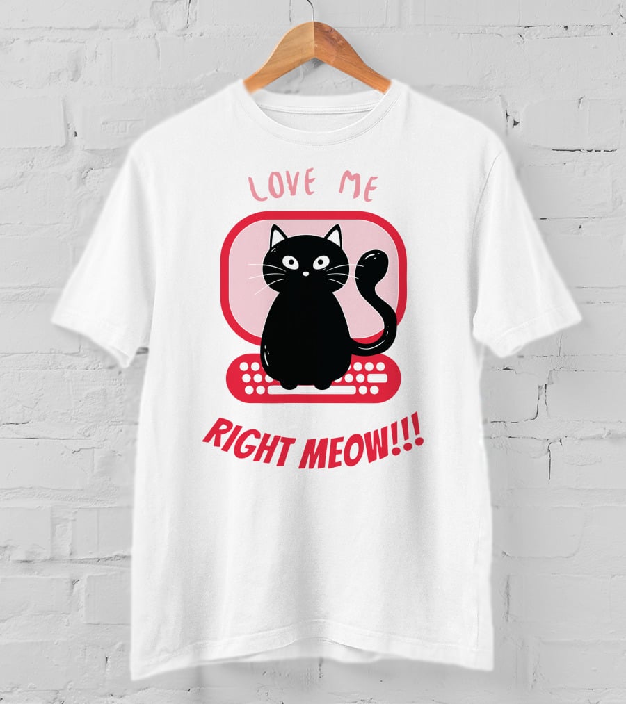 Love Me Right Meow Valentine Boss Kitty T-Shirt