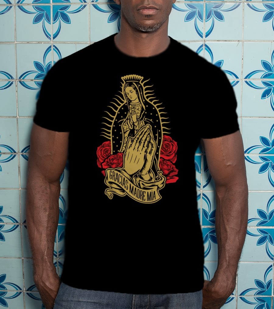 Gracias Madre Mía Our Lady Virgen De Guadalupe Virgin T-Shirt