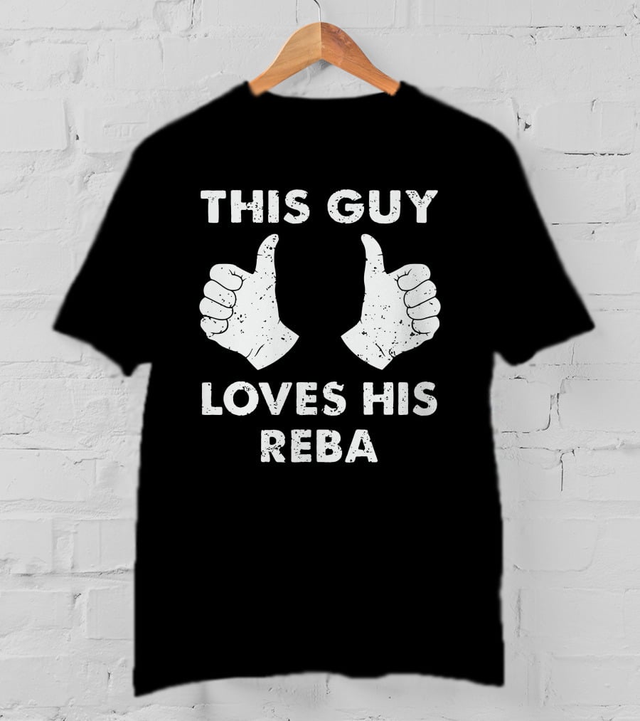 This Guy Loves His Reba Thumbs Up T-Shirt