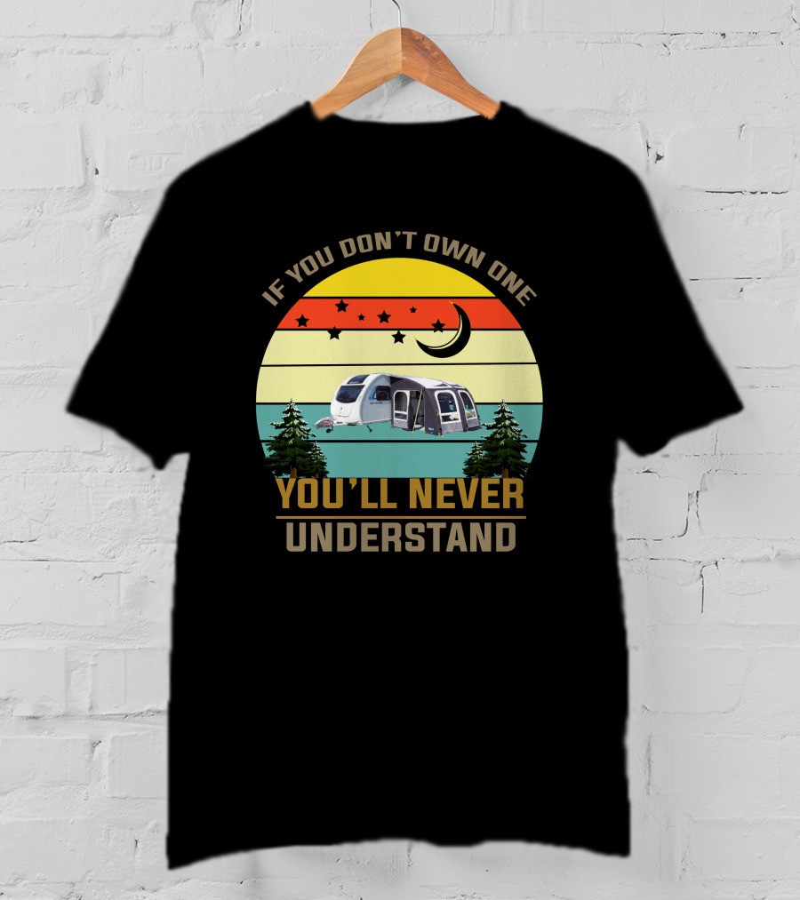 If You Don’t Own One You’ll Never Understand Sprite Caravan T-Shirt