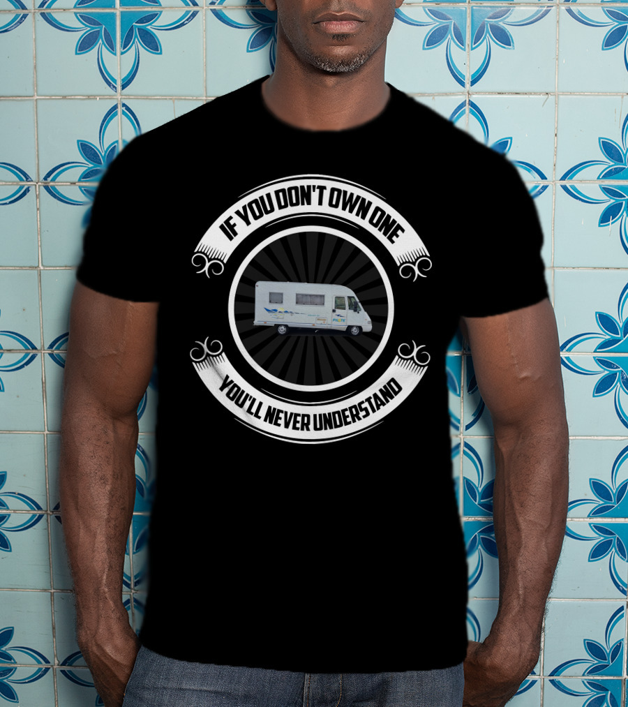 IF YOU DON'T OWN ONE YOU'LL NEVER UNDERSTAND CLASSIC PILOTE T-Shirt