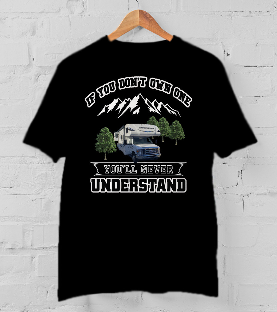 If You Don't Own One Sunseeker You'll Never Understand T-Shirt