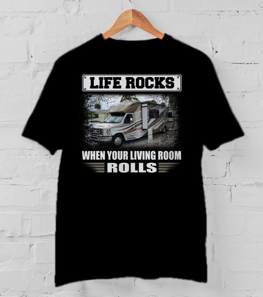 Life Rocks When Your Living Room Rolls Winnebago2 T-Shirt