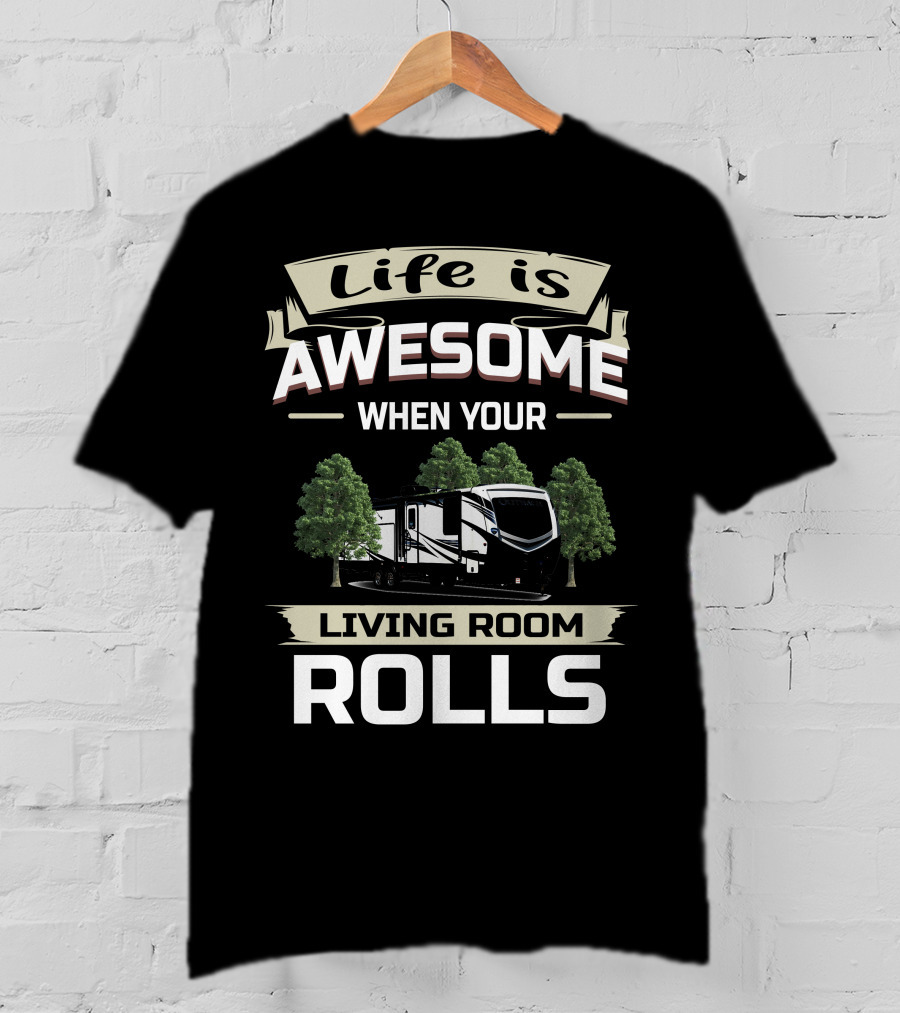 Life Is Awesome When Your Living Room Rolls Keystone Outback 341RD T-Shirt