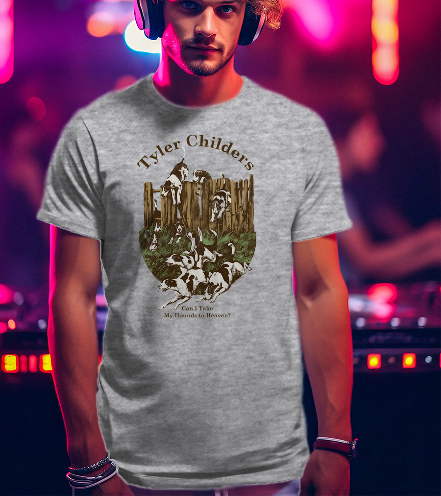 Tyler Childers Can I Take My Hounds To Heaven T-Shirt